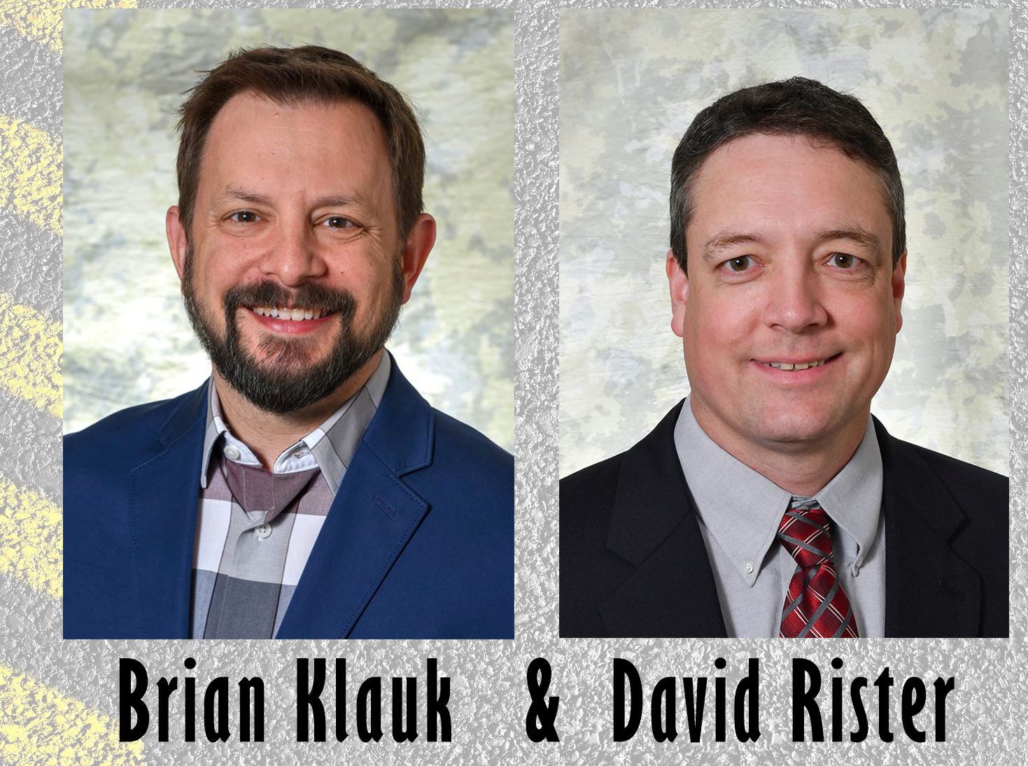 Brian Klauk and David Rister